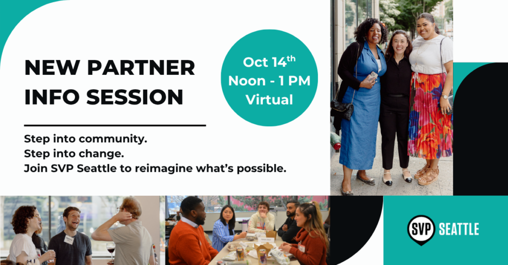 Promotional image for SVP Seattle’s New Partner Info Session on October 14, noon–1 PM, held virtually. The graphic includes the title, event details, tagline “Step into community. Step into change. Join SVP Seattle to reimagine what’s possible,” and photos of partners connecting and smiling.