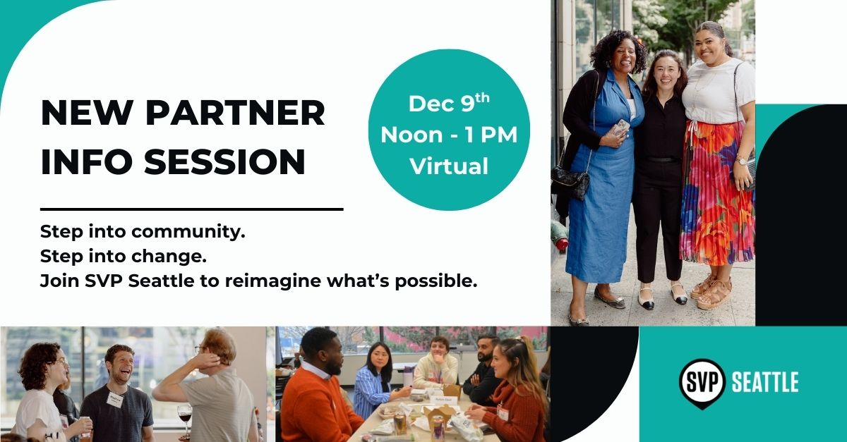 “Graphic promoting SVP Seattle’s New Partner Info Session on December 9 from noon to 1 PM. The design features photos of diverse community members smiling and connecting at SVP events, along with the SVP Seattle logo.